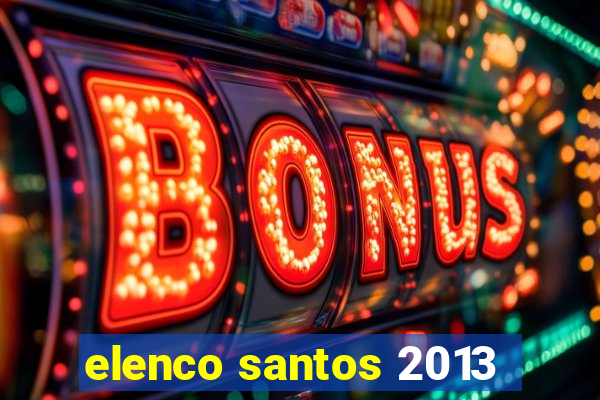 elenco santos 2013